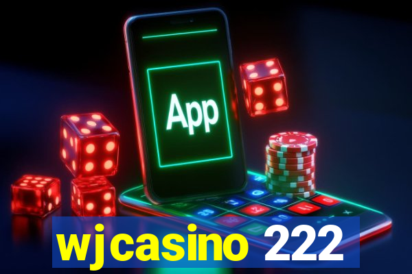 wjcasino 222